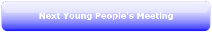 Find out when the next Young People's Meeting is scheduled